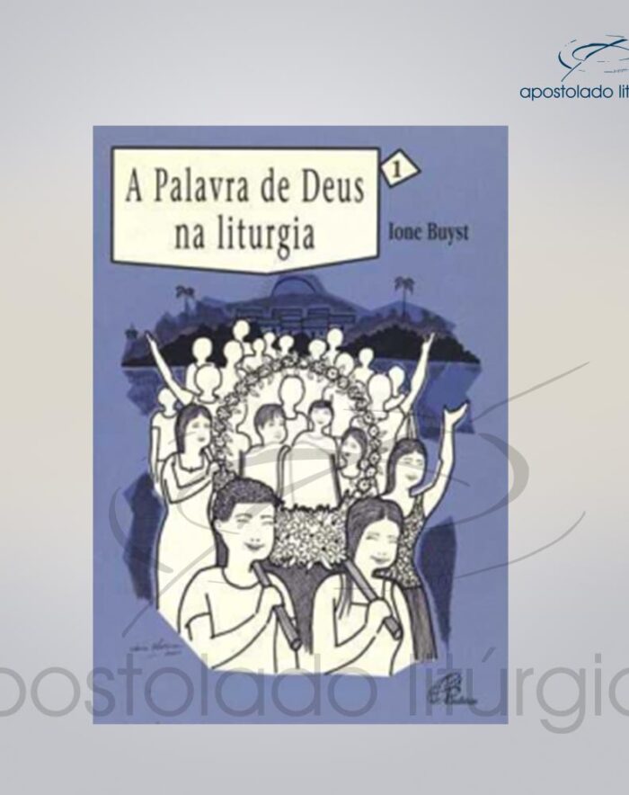 Livro Volume 1 A Palavra de Deus na Liturgia COD 05248 0000 | Apostolado Litúrgico Brasil